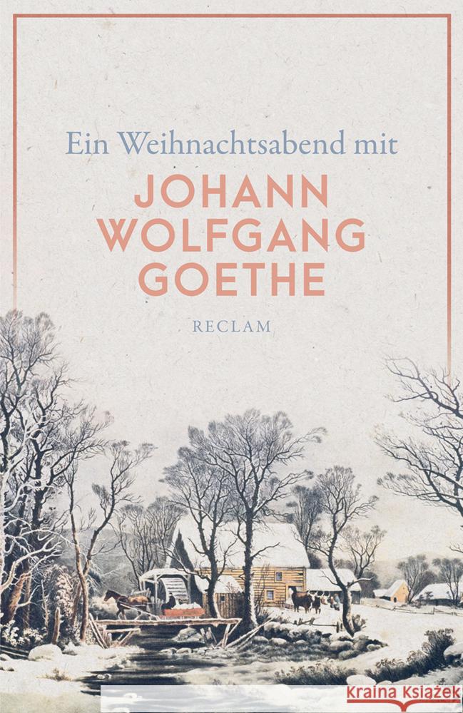 Ein Weihnachtsabend mit Goethe Goethe, Johann Wolfgang von 9783150140376 Reclam, Ditzingen