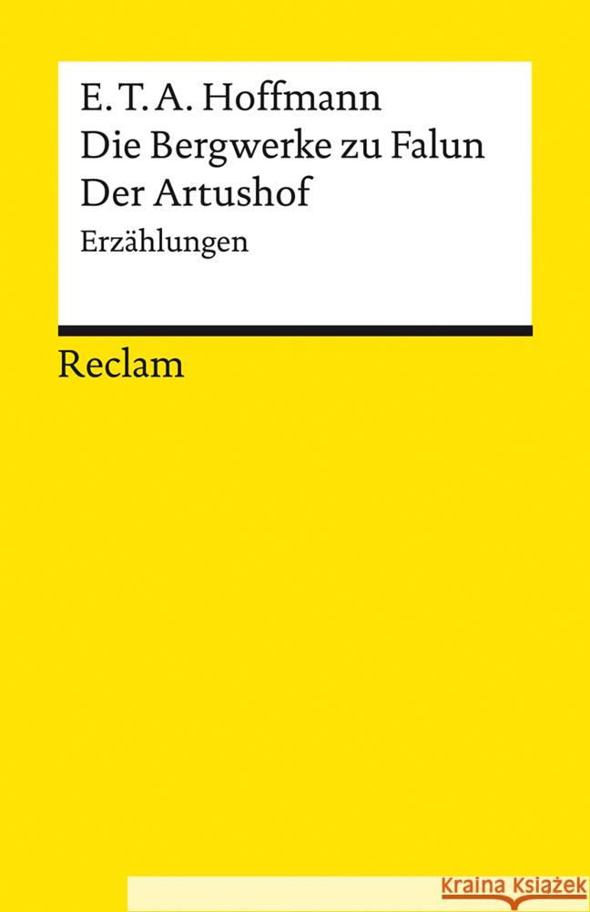 Die Bergwerke zu Falun. Der Artushof Hoffmann, E. T. A. 9783150140789 Reclam, Ditzingen