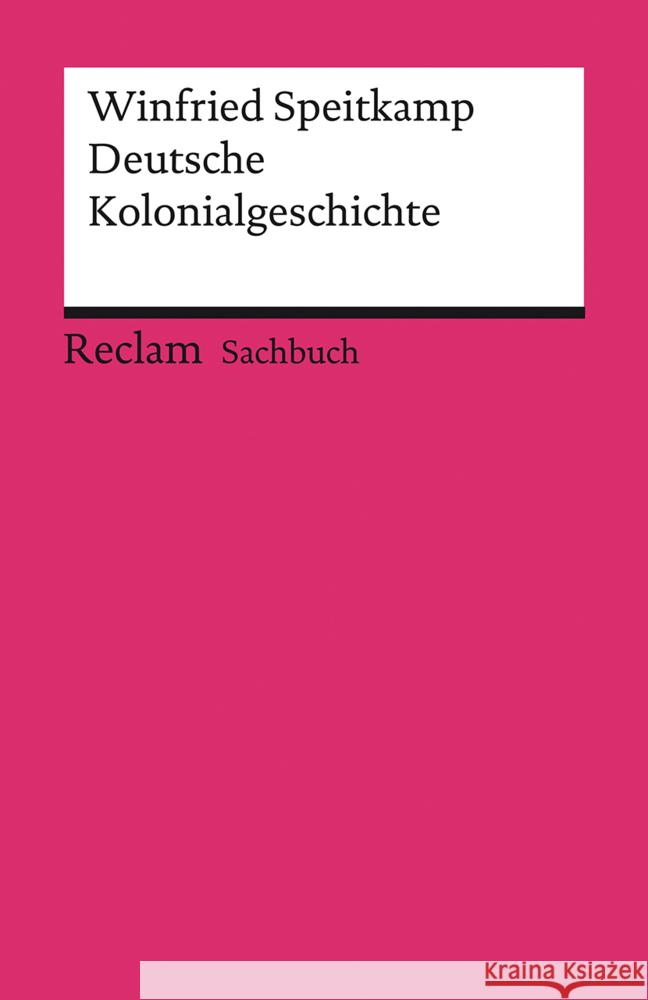 Deutsche Kolonialgeschichte Speitkamp, Winfried 9783150140963 Reclam, Ditzingen