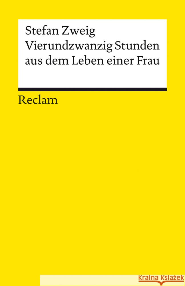 Vierundzwanzig Stunden aus dem Leben einer Frau Zweig, Stefan 9783150141779 Reclam, Ditzingen