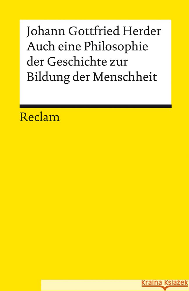 Auch eine Philosophie der Geschichte zur Bildung der Menschheit Herder, Johann Gottfried 9783150142219 Reclam, Ditzingen