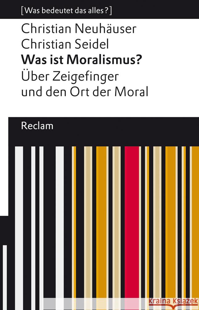 Was ist Moralismus? Neuhäuser, Christian, Seidel, Christian 9783150142738 Reclam, Ditzingen