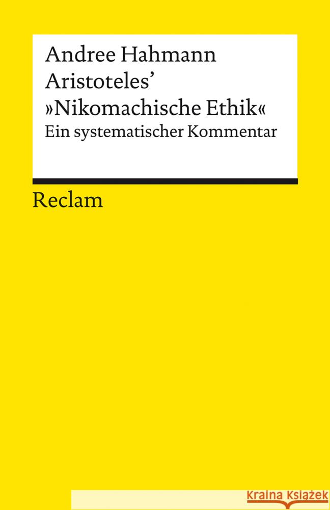 Aristoteles' »Nikomachische Ethik« Hahmann, Andree 9783150143018