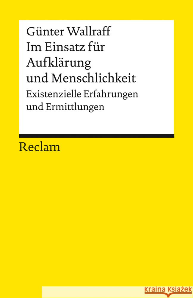 Im Einsatz für Aufklärung und Menschlichkeit Wallraff, Günter 9783150143131