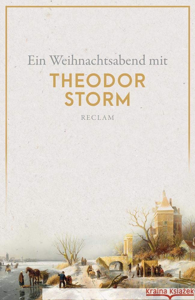 Ein Weihnachtsabend mit Theodor Storm Storm, Theodor 9783150143162 Reclam, Ditzingen