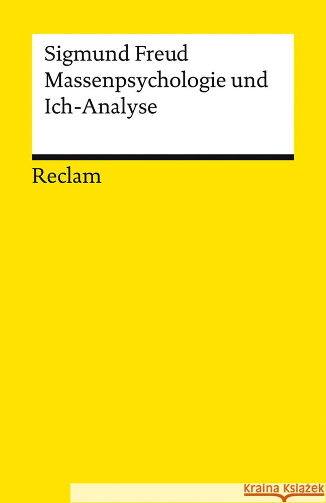 Massenpsychologie und Ich-Analyse Freud, Sigmund 9783150143360