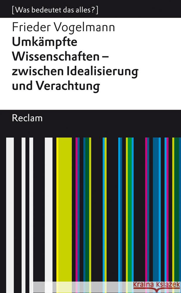 Umkämpfte Wissenschaften - zwischen Idealisierung und Verachtung Vogelmann, Frieder 9783150143599