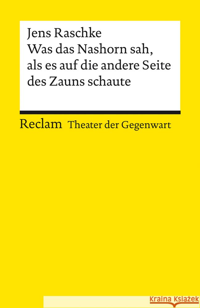 Was das Nashorn sah, als es auf die andere Seite des Zauns schaute Raschke, Jens 9783150144008 Reclam, Ditzingen