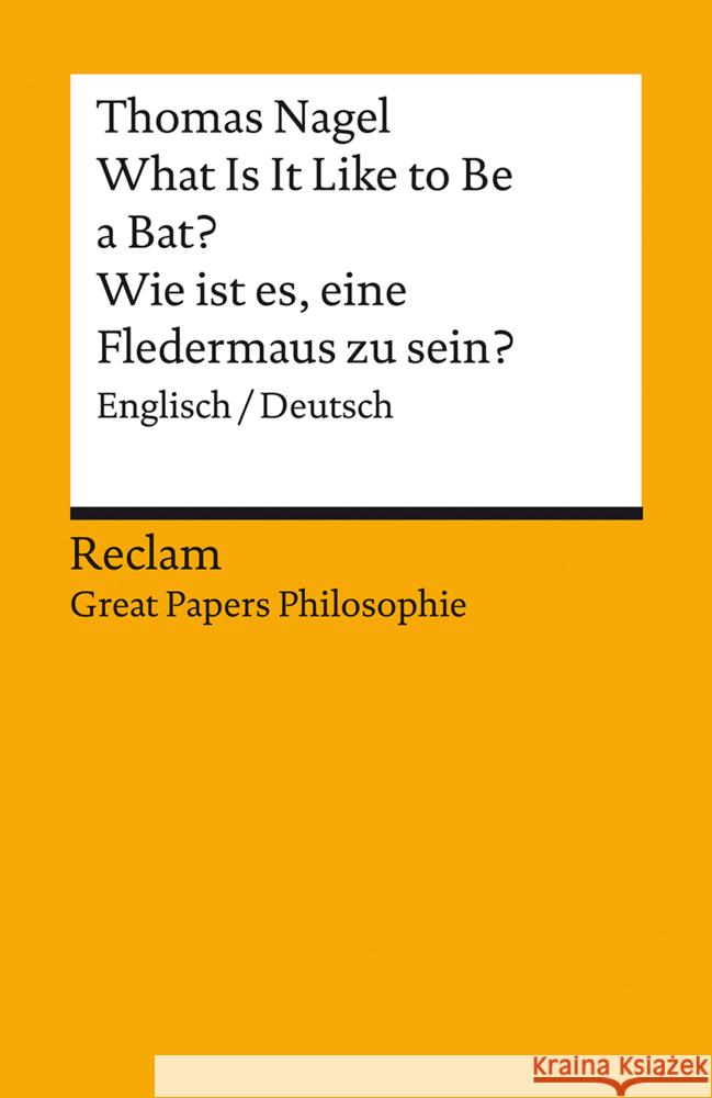 What Is It Like to Be a Bat? / Wie ist es, eine Fledermaus zu sein? Nagel, Thomas 9783150144206 Reclam, Ditzingen