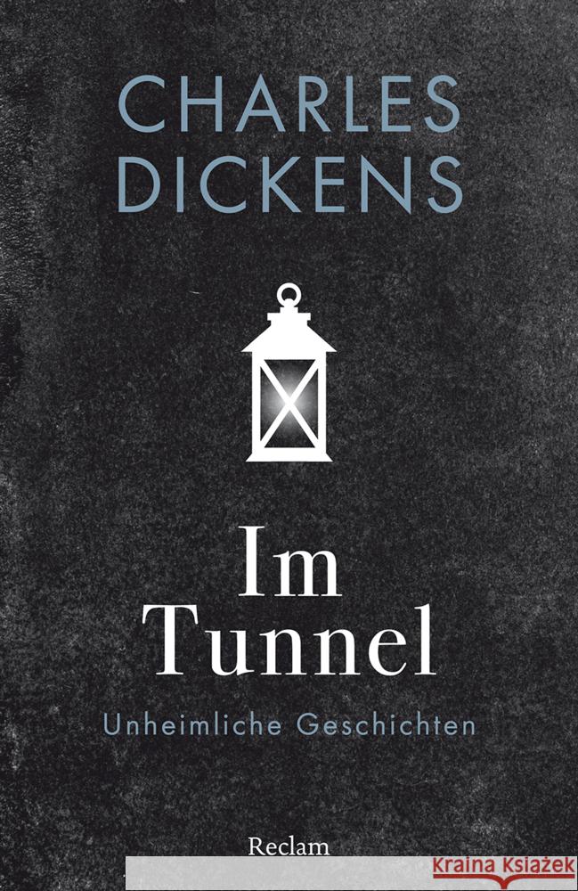 Im Tunnel Dickens, Charles 9783150144237 Reclam, Ditzingen