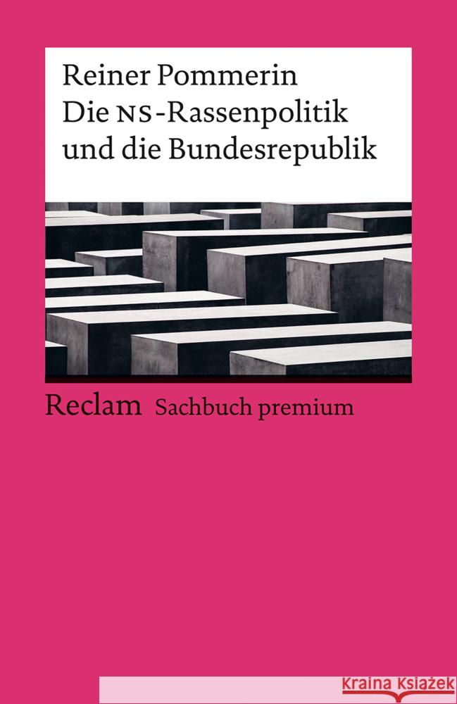 Die NS-Rassenpolitik und die Bundesrepublik Pommerin, Reiner 9783150144725 Reclam, Ditzingen