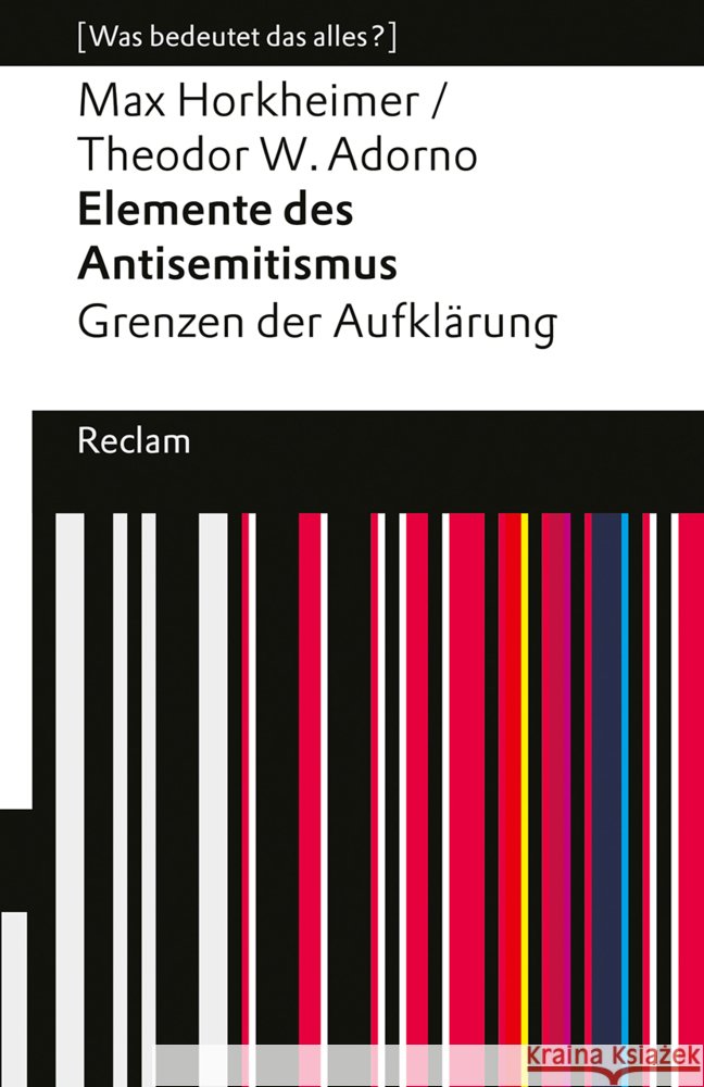 Elemente des Antisemitismus. Grenzen der Aufklärung Horkheimer, Max, Adorno, Theodor W. 9783150144978