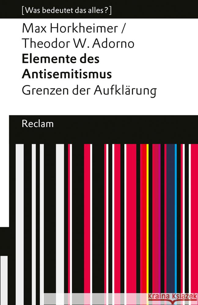 Elemente des Antisemitismus. Grenzen der Aufklärung Horkheimer, Max, Adorno, Theodor W. 9783150144978