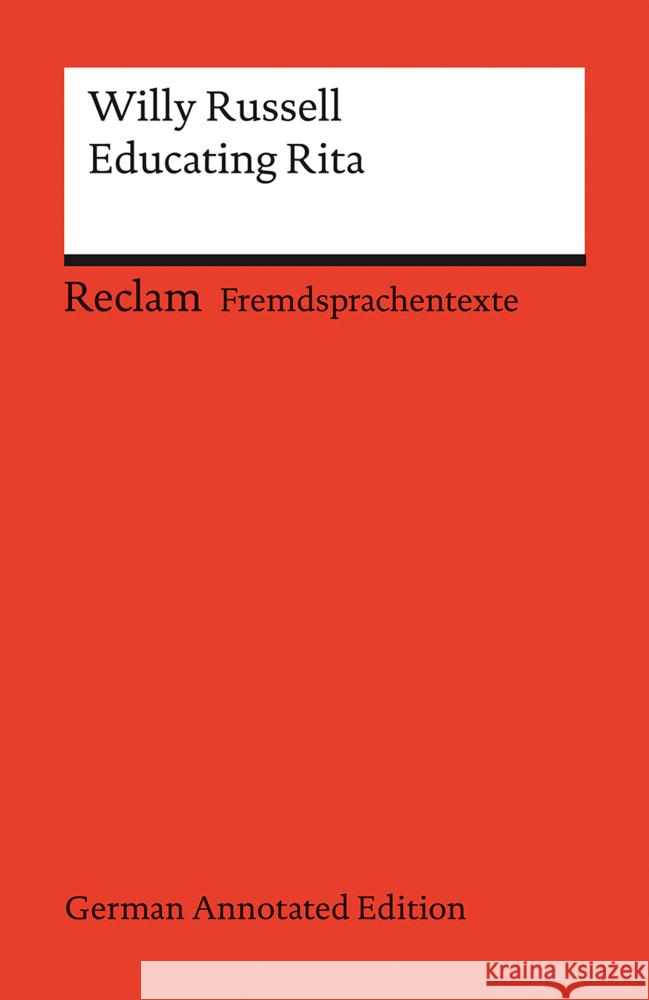 Educating Rita (German Annotated Edition) Russell, Willy 9783150145203 Reclam, Ditzingen