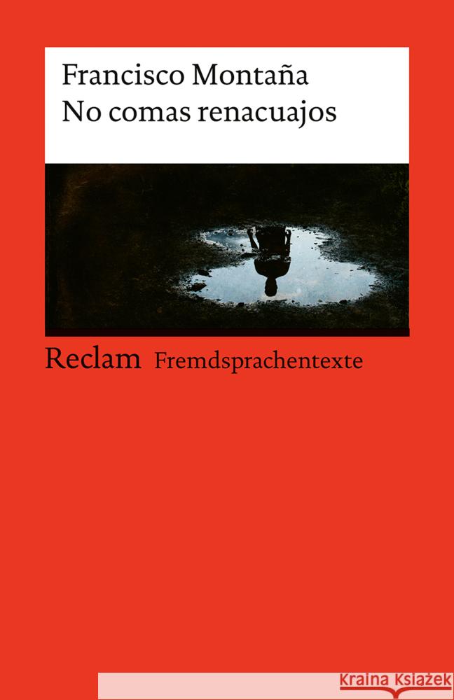 No comas renacuajos Montaña, Francisco 9783150145494 Reclam, Ditzingen