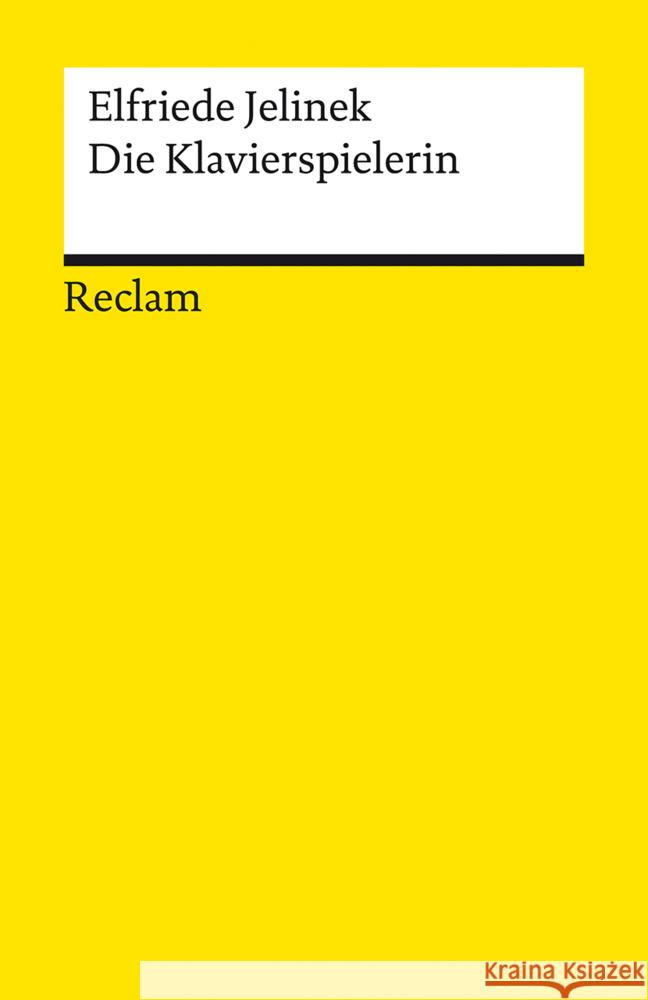 Die Klavierspielerin. Roman Jelinek, Elfriede 9783150145678