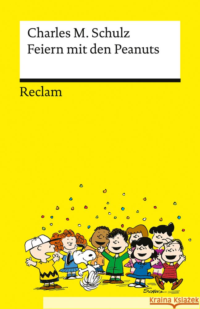 Feiern mit den Peanuts. Best of Peanuts in Reclams Universal-Bibliothek Schulz, Charles M. 9783150145821