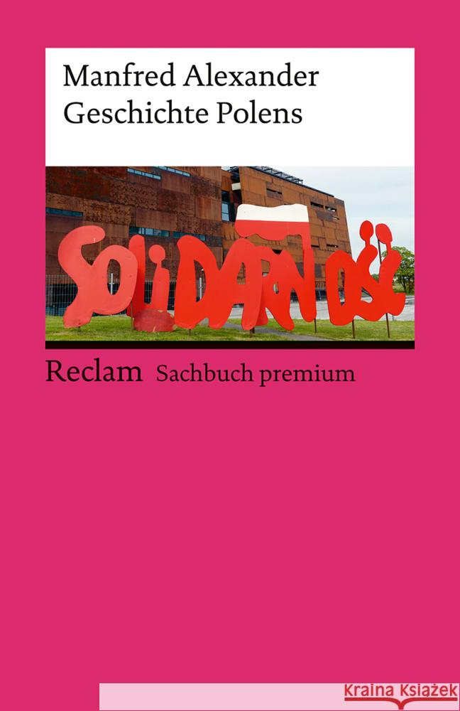 Geschichte Polens. Reclam Sachbuch premium Alexander, Manfred 9783150145852 Reclam, Ditzingen