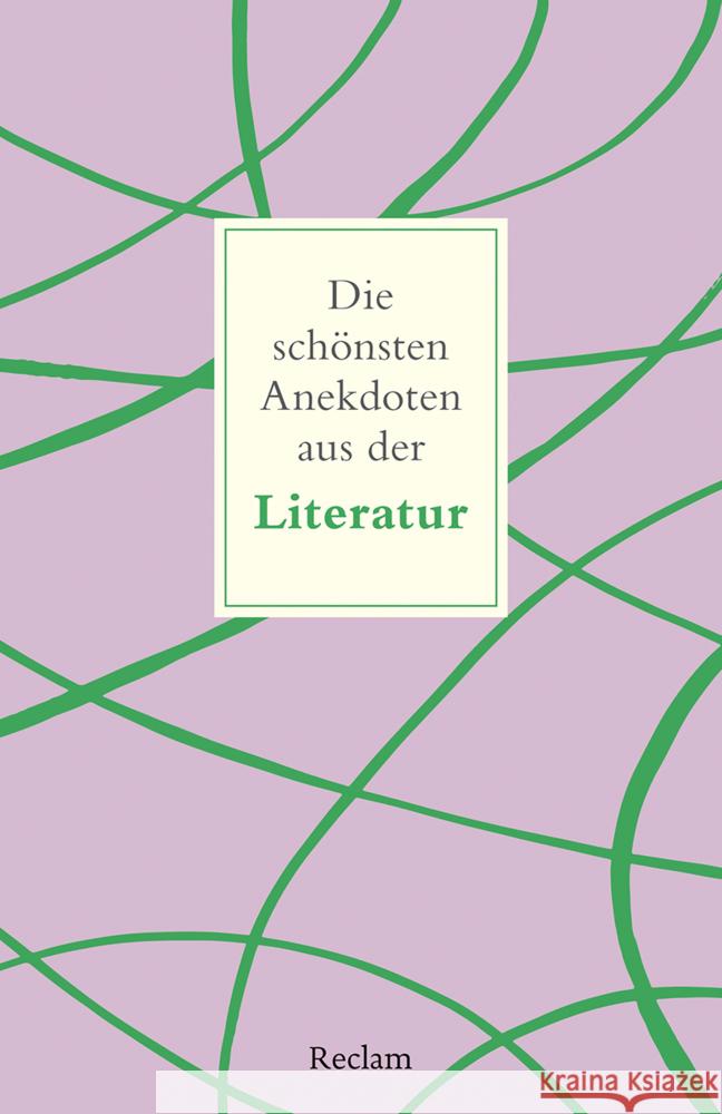 Die schönsten Anekdoten aus der Literatur Köhler, Peter 9783150145876