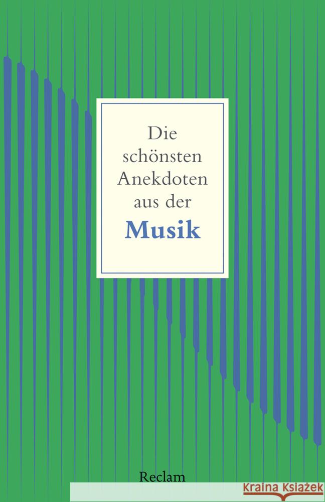 Die schönsten Anekdoten aus der Musik Raderer, Friederike C., Wehmeier, Rolf 9783150145883