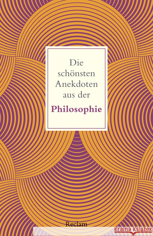 Die schönsten Anekdoten aus der Philosophie Köhler, Peter 9783150145890