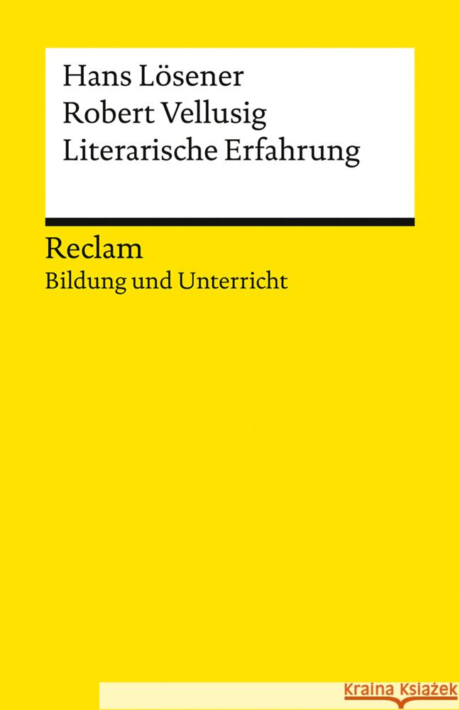 Literarische Erfahrung. Reclam Bildung und Unterricht Lösener, Hans, Vellusig, Robert 9783150146156