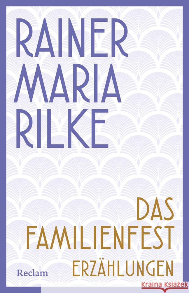 Das Familienfest. Erzählungen Rilke, Rainer Maria 9783150146583