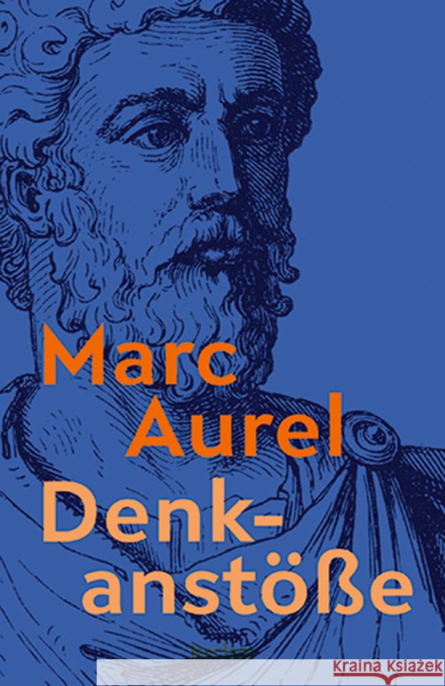 Denkanstöße. Eine Auswahl aus den Selbstbetrachtungen Marc Aurel 9783150147313 Reclam, Ditzingen
