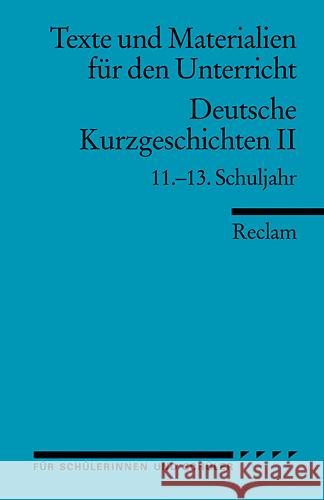 Deutsche Kurzgeschichten, 11.-13. Schuljahr. Tl.2 Lange, Günter   9783150150139 Reclam, Ditzingen