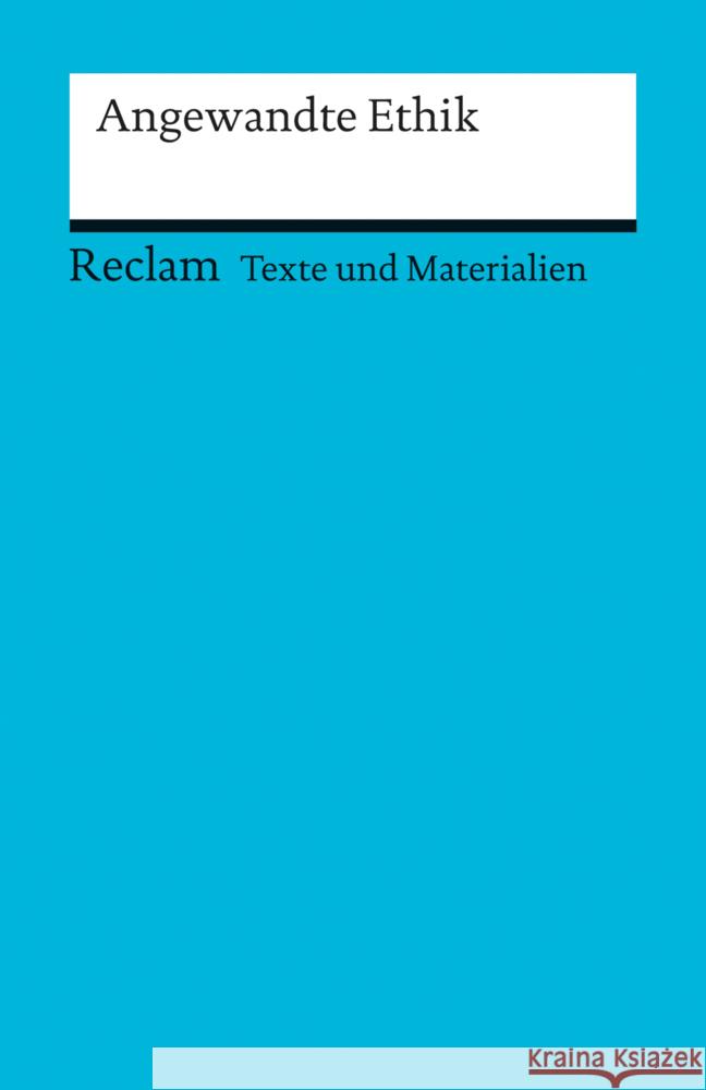 Angewandte Ethik  9783150150689 Reclam, Ditzingen