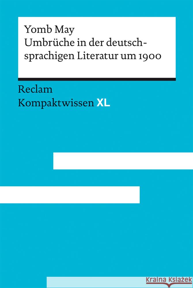 Umbrüche in der deutschsprachigen Literatur um 1900 May, Yomb 9783150152478