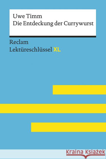 Uwe Timm: Die Entdeckung der Currywurst Scholz, Eva-Maria; Timm, Uwe 9783150154748