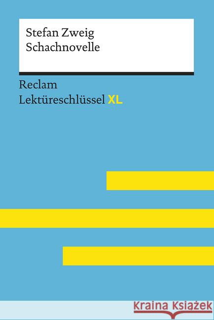 Stefan Zweig: Schachnovelle : Lektüreschlüssel mit Inhaltsangabe, Interpretation, Prüfungsaufgaben mit Lösungen, Lernglossar Neubauer, Martin 9783150154908 Reclam, Ditzingen