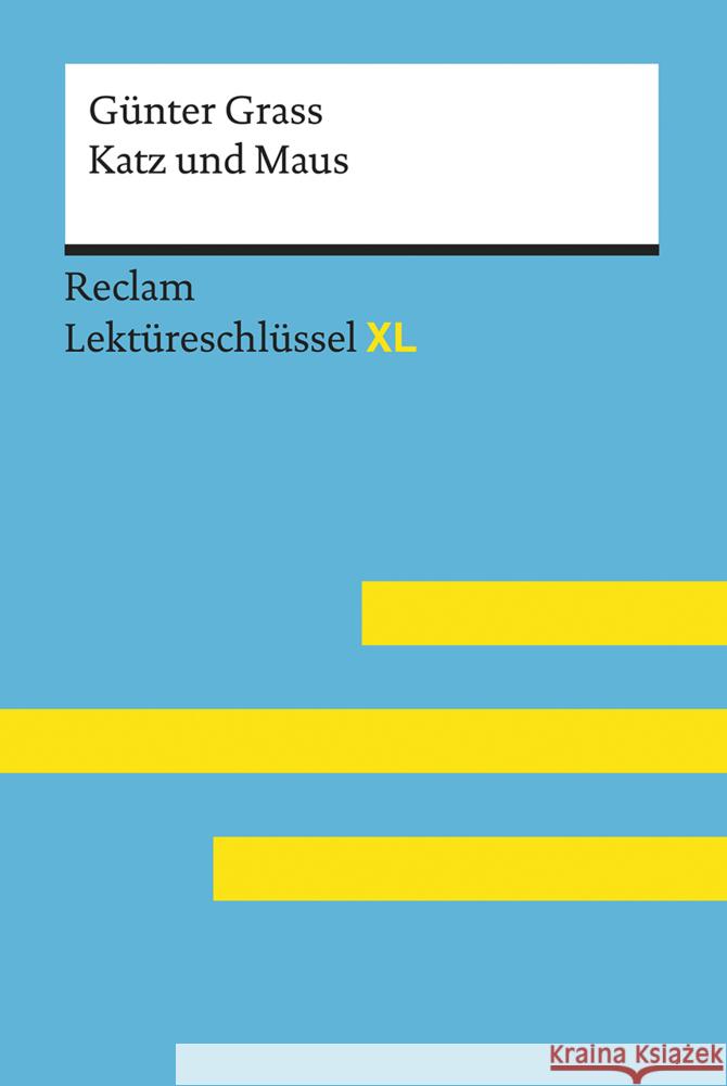 Katz und Maus von Günter Grass: Lektüreschlüssel mit Inhaltsangabe, Interpretation, Prüfungsaufgaben mit Lösungen, Lernglossar. (Reclam Lektüreschlüssel XL) Spreckelsen, Wolfgang 9783150155196 Reclam, Ditzingen