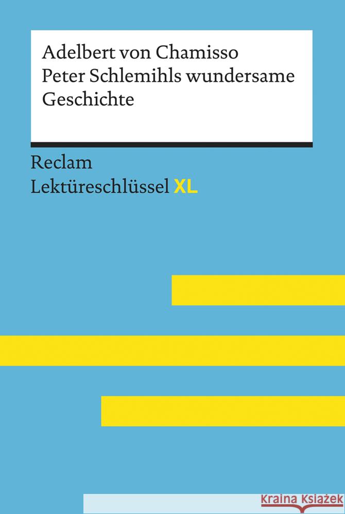 Peter Schlemihls wundersame Geschichte von Adelbert von Chamisso: Lektüreschlüssel mit Inhaltsangabe, Interpretation, Prüfungsaufgaben mit Lösungen, Lernglossar. (Reclam Lektüreschlüssel XL) Pütz, Wolfgang 9783150155226