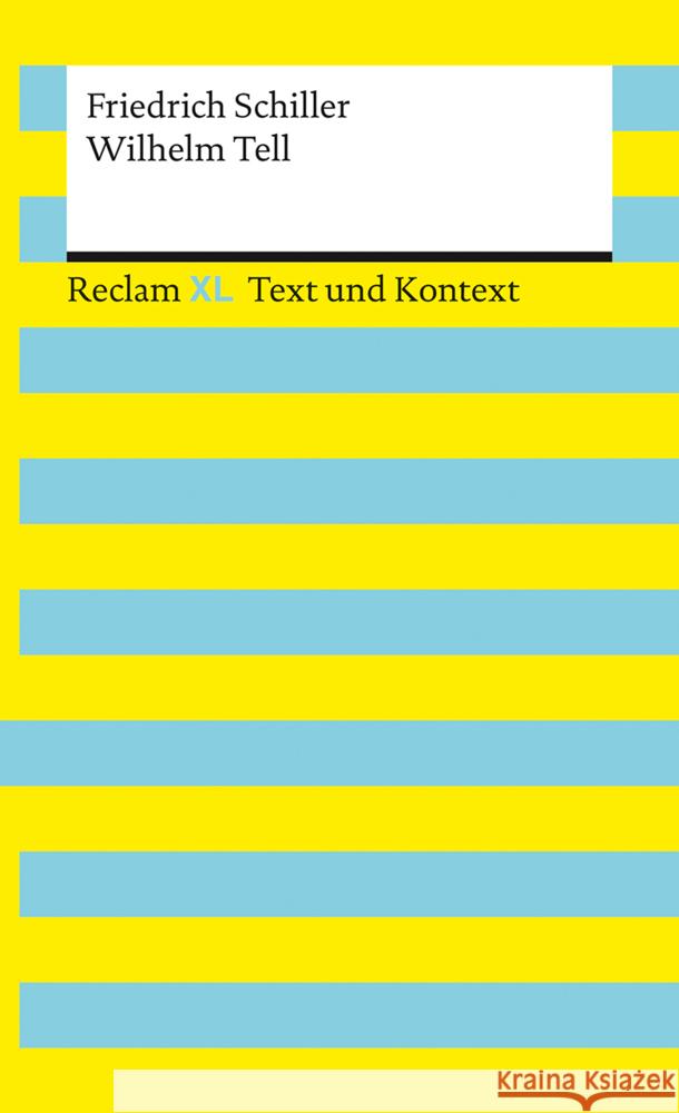 Wilhelm Tell. Textausgabe mit Kommentar und Materialien Schiller, Friedrich 9783150161685