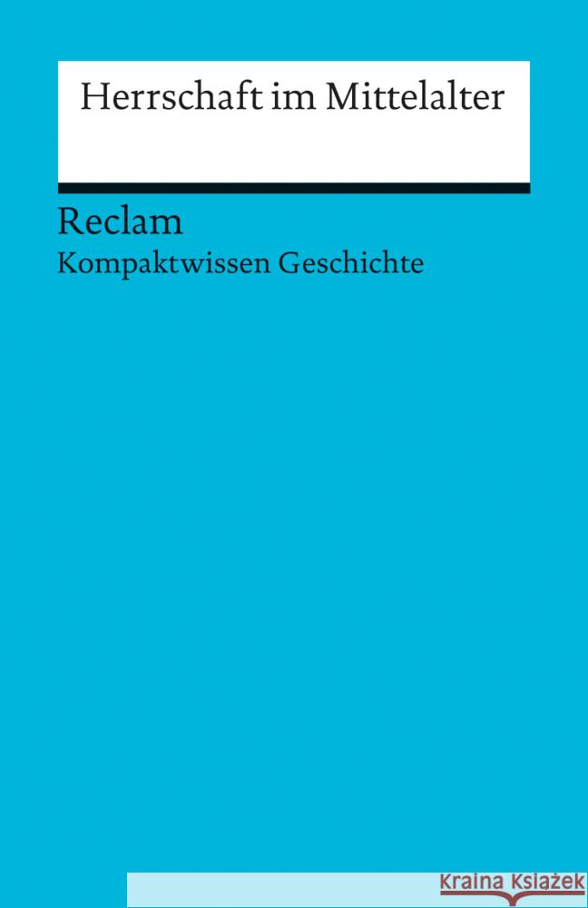 Herrschaft im Mittelalter Bühler, Arnold 9783150170724