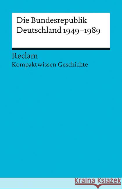 Die Bundesrepublik Deutschland 1949-89 Adamski, Peter 9783150170892 Reclam, Ditzingen