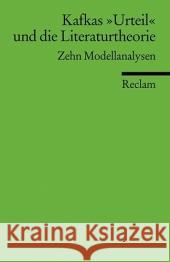 Kafkas 'Urteil' und die Literaturtheorie : Zehn Modellanalysen Jahraus, Oliver Neuhaus, Stefan  9783150176368 Reclam, Ditzingen