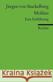 Molière : Eine Einführung Stackelberg, Jürgen Frhr. von   9783150176559 Reclam, Ditzingen