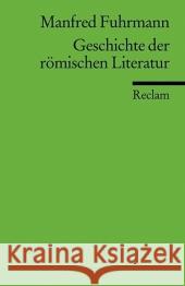 Geschichte der römischen Literatur Fuhrmann, Manfred   9783150176580