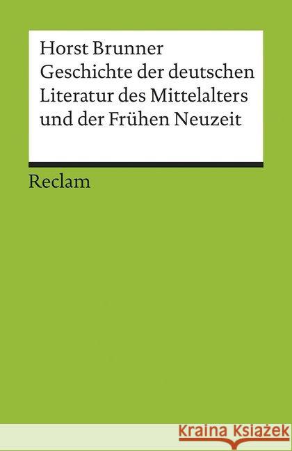 Geschichte der deutschen Literatur des Mittelalters Brunner, Horst   9783150176801 Reclam, Ditzingen