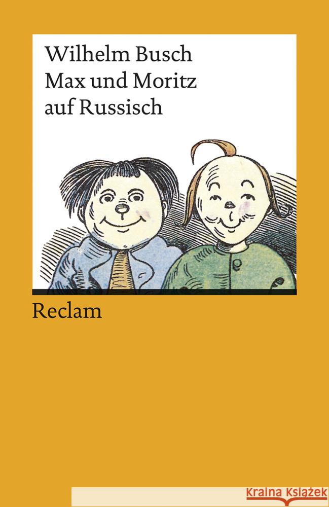 Max und Moritz auf russisch : Deutsche Fass. im Anhang Busch, Wilhelm   9783150180303 Reclam, Ditzingen