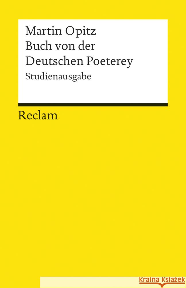 Buch von der Deutschen Poeterey (1624) : Studienausgabe Opitz, Martin   9783150182147 Reclam, Ditzingen