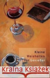 Kleine Weisheiten für Genießer Polt-Heinzl, Evelyne Schmidjell, Christine  9783150183212