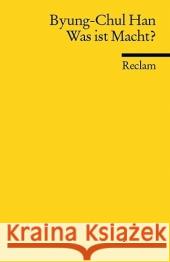 Was ist Macht? Han, Byung-Chul   9783150183564 Reclam, Ditzingen