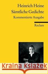 Sämtliche Gedichte. : Kommentierte Ausgabe Heine, Heinrich Kortländer, Bernd  9783150183946 Reclam, Ditzingen