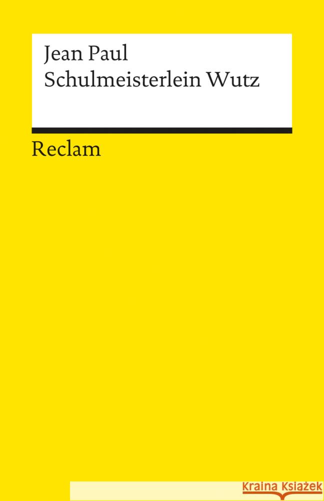 Schulmeisterlein Wutz : Eine Art Idylle. Leben des vergnügten Schulmeisterlein Maria Wutz in Auenthal Jean Paul Drews, Jörg  9783150185223 Reclam, Ditzingen