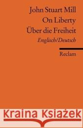 Über Freiheit / On Liberty : Engl.-Dtsch. Mill, John St. Gräfrath, Bernd  9783150185360 Reclam, Ditzingen