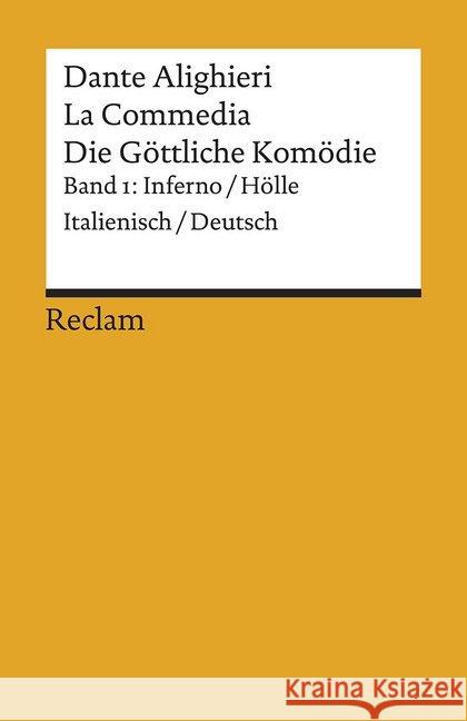 La Commedia / Die Göttliche Komödie. Bd.1 : Inferno / Hölle. Italienisch/Deutsch. Neuübersetzung Dante Alighieri 9783150185964 Reclam, Ditzingen